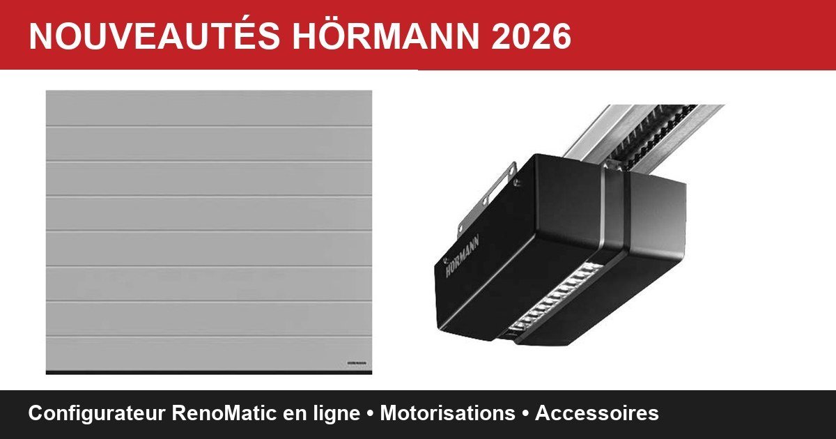 Nouveautés Hörmann 2026 : configurez votre porte RenoMatic en ligne + motorisations et accessoires